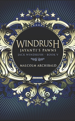 Windrush: Jayanti's Pawns: Trade Edition B08HQ1YFP3 Book Cover