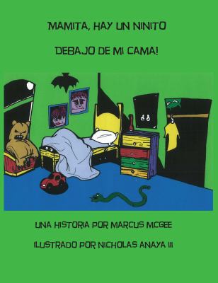 Mamita, Hay Un Ninito Debajo de Mi Cama! [Spanish] 0982693672 Book Cover