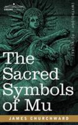 The Sacred Symbols of Mu 1602068089 Book Cover