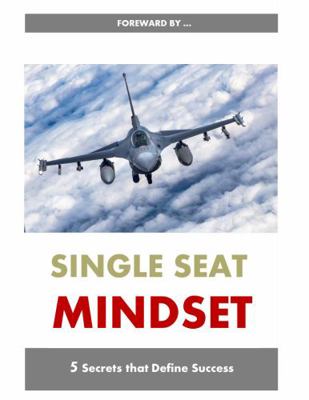 Paperback Single Seat Mindset : 5 Secrets That Define Success Book