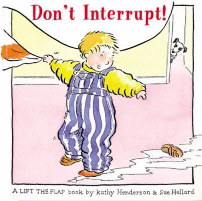 Don't Interrupt 0711221545 Book Cover