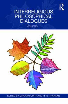 Interreligious Philosophical Dialogues: Volume 1 1138236772 Book Cover