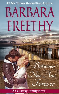 Between Now And Forever (Callaways #4) 0988662094 Book Cover