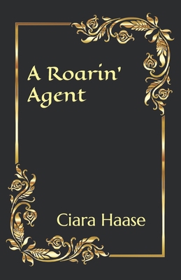 A Roarin' Agent B0C5BV2SMH Book Cover