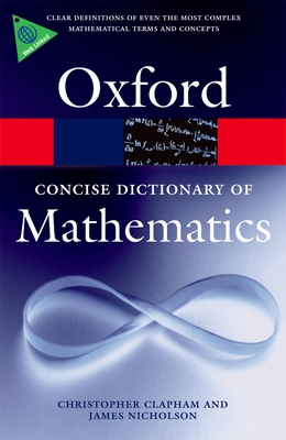 The Concise Oxford Dictionary of Mathematics 0199235945 Book Cover