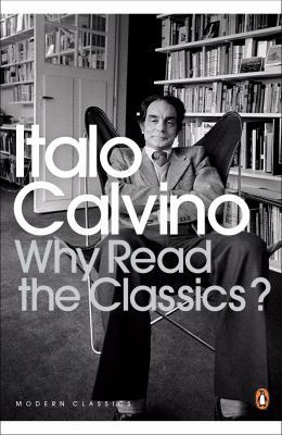 Why Read the Classics? 0141189703 Book Cover