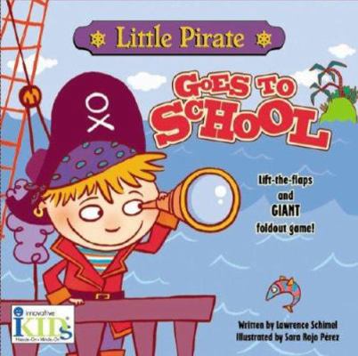 Little Pirate Goes to School 1584765453 Book Cover