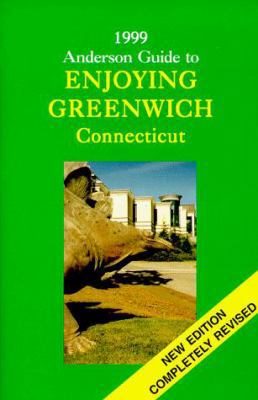 1999 Anderson Guide To Enjoying Greenwich Conne... 0966107233 Book Cover