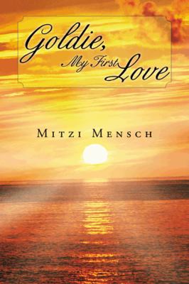 Goldie, My First Love 1468577255 Book Cover