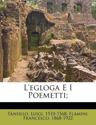 L'Egloga E I Poemetti; [Italian] 124690117X Book Cover