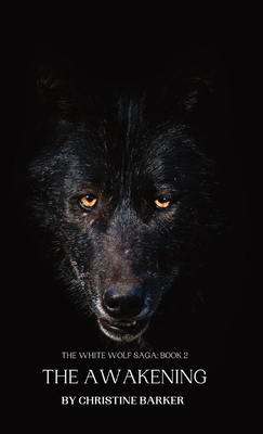 The Awakening: The White Wolf Saga Book 2 [Large Print] B0CT6782FV Book Cover
