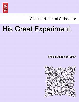 His Great Experiment. 1241238022 Book Cover