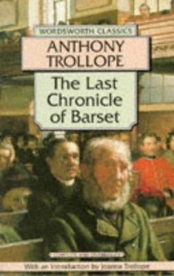 The Last Chronicle of Barset (Wordsworth Classics) 1853262315 Book Cover
