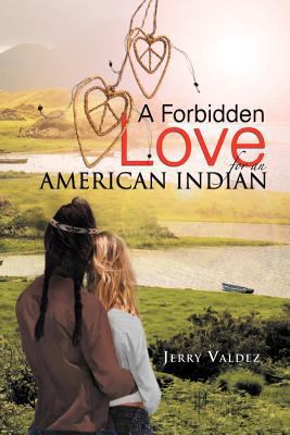 A Forbidden Love for an American Indian 1463310471 Book Cover