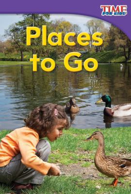 Places to Go (Library Bound) 1480710121 Book Cover