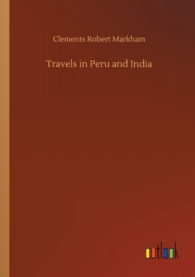 Travels in Peru and India 3752421258 Book Cover