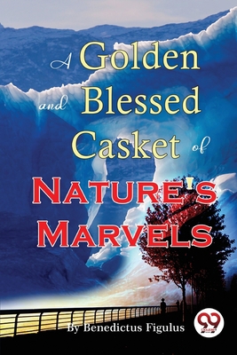 A Golden and Blessed Casket of Nature's Marvels 9357270736 Book Cover