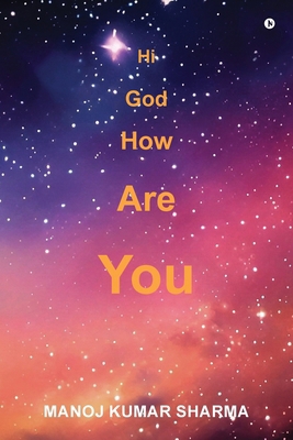 Hi God How Are You B0DPXGM8M3 Book Cover