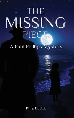 The Missing Piece: A Paul Phillips Mystery B0DFF3BSK4 Book Cover