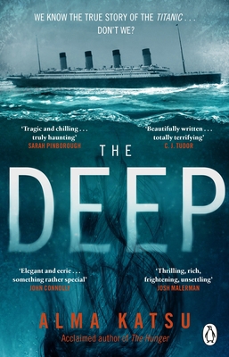 The Deep: We all know the story of the Titanic ... 0857504282 Book Cover