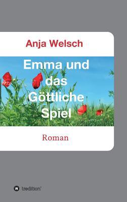Emma und das Göttliche Spiel [German] 3748294522 Book Cover