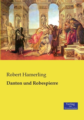 Danton und Robespierre [German] 3957001609 Book Cover