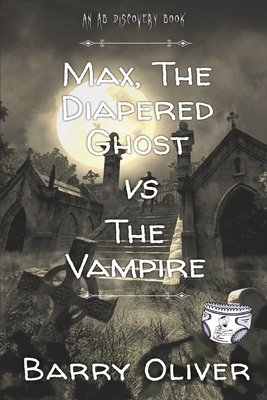 Max, The Diapered Ghost vs The Vampire B0BW36MDKQ Book Cover