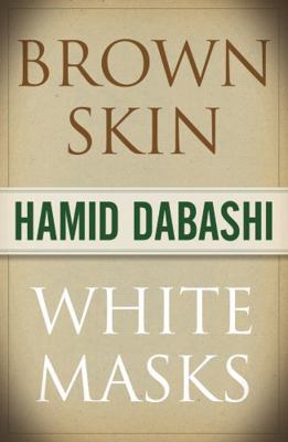 Brown Skin, White Masks 1552664244 Book Cover