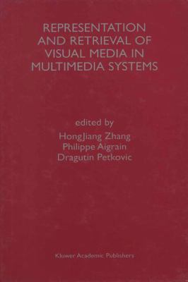 Representation and Retrieval of Visual Media in... 1475782799 Book Cover