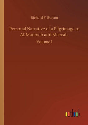 Personal Narrative of a Pilgrimage to Al-Madina... 373408752X Book Cover