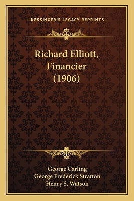 Richard Elliott, Financier (1906) 1164932225 Book Cover
