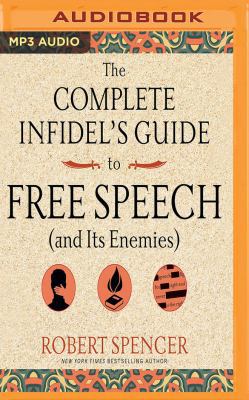 The Complete Infidel's Guide to Free Speech (an... 1543658598 Book Cover