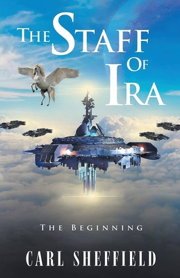 The Staff of Ira: The Beginning 1641337192 Book Cover