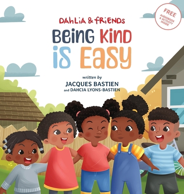 Being Kind Is Easy: A Children's Story About Ki... 1954739117 Book Cover