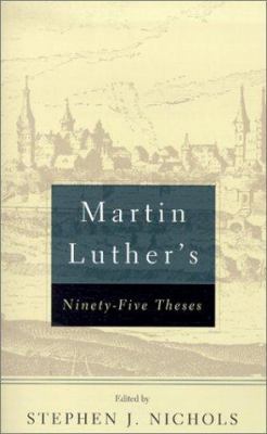 Martin Luther's Ninety-Five Theses 0875525571 Book Cover