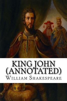 King John (Annotated) 1978181124 Book Cover