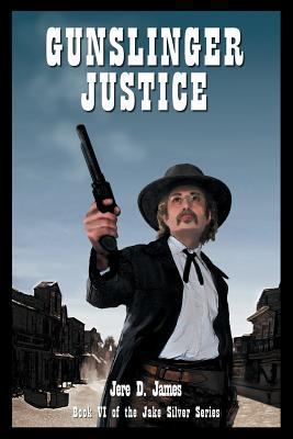 Gunslinger Justice 1938628179 Book Cover