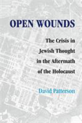 Open Wounds: The Crisis of Jewish Thought in th... 029598645X Book Cover