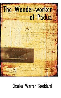 The Wonder-worker of Padua 1103535250 Book Cover