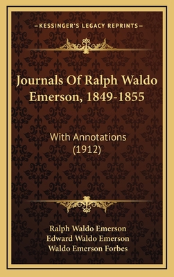 Journals Of Ralph Waldo Emerson, 1849-1855: Wit... 116827463X Book Cover