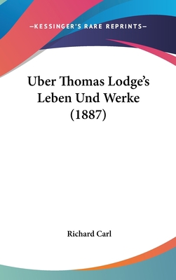 Uber Thomas Lodge's Leben Und Werke (1887) [German] 1162336803 Book Cover