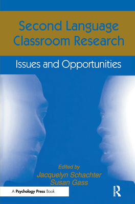 Second Language Classroom Research: Issues and ... 0805819355 Book Cover