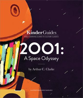Hardcover 2001 : A Space Odyssey, by Arthur C. Clarke: a KinderGuides Illustrated Learning Guide Book