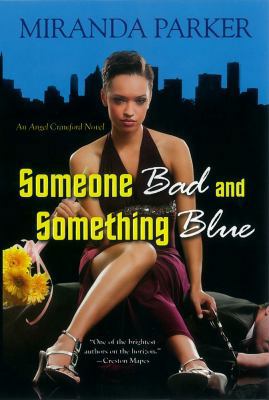 Someone Bad and Something Blue (Angel Crawford) 0758259522 Book Cover