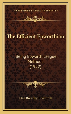 The Efficient Epworthian: Being Epworth League ... 1165235064 Book Cover