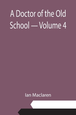 A Doctor of the Old School - Volume 4 9355112963 Book Cover