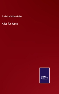 Alles für Jesus [German] 3375012519 Book Cover