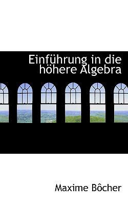 Einfuhrung in Die Hohere Algebra 111655173X Book Cover