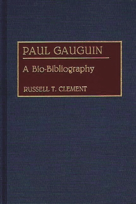 Paul Gauguin: A Bio-Bibliography 0313273944 Book Cover