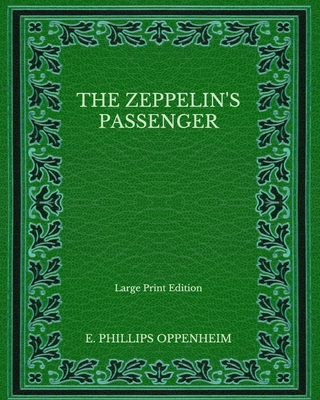 The Zeppelin's Passenger - Large Print Edition [Large Print]            Book Cover